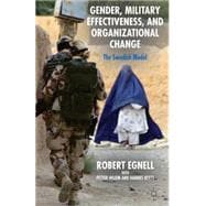 Gender, Military Effectiveness, and Organizational Change The Swedish Model
