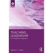 Teaching Leadership: An Integrative Approach