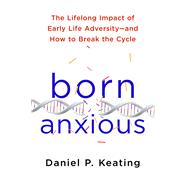 The Stress Gene The Lifelong Impact of Early Life Adversity and How to Break the Cycle