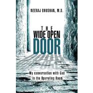 The Wide Open Door: My Conversation With God in the Operating Room