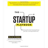 The Startup Playbook Secrets of the Fastest-Growing Startups from Their Founding Entrepreneurs
