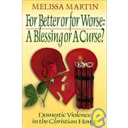 For Better or for Worse: A Blessing or a Curse, Domestic Violence in the Christian Homes