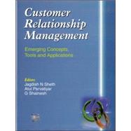 Customer Relationship Management: Emerging Concepts, Tools and Applications