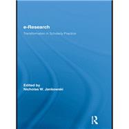 E-Research : Transformation in Scholarly Practice