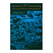 Advances in the Understanding of Crystal Growth Mechanisms