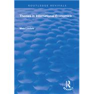 Themes in International Economics