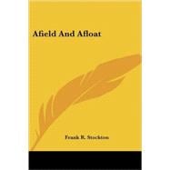 Afield and Afloat