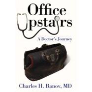 Office Upstairs: A Doctor's Journey