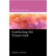 Confessing the Triune God