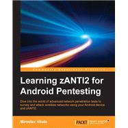 Learning zANTI2 for Android Pentesting