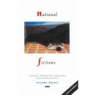 National Fictions: Literature, film and the construction of Australian narrative