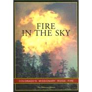 Fire in the Sky : Colorado's Missionary Ridge Fire