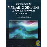Introduction to MATLAB  &  SIMULINK:  A Project Approach