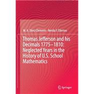 Thomas Jefferson and His Decimals 1775-1810