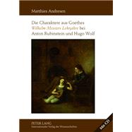 Die Charaktere Aus Goethes Wilhelm Meisters Lehrjahre Bei Anton Rubinstein Und Hugo Wolf