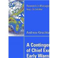 A Contingency-Based View of Chief Executive Officers' Early Warning Behaviour