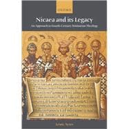 Nicaea and Its Legacy An Approach to Fourth-Century Trinitarian Theology,9780198755050