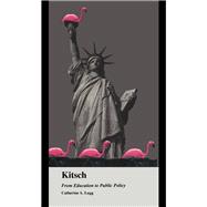Kitsch: From Education to Public Policy