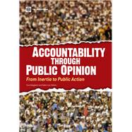 Accountability through Public Opinion From Inertia to Public Action