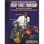 Every First Thursday Ten Years of Live Blues at The Barbara Morrison Performing Arts Center