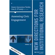 Assessing Civic Engagement New Directions for Institutional Research, Number 162