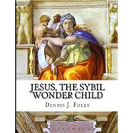 Jesus, the Sybil Wonder Child
