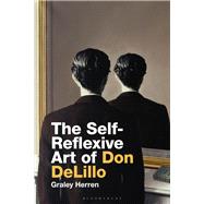 The Self-reflexive Art of Don Delillo