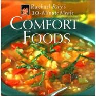 Comfort Foods Rachael Ray 30-Minute Meals