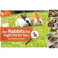 Are Rabbits the Right Pet for You Can YOU find the Facts?