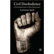 Civil Disobedience (Un)Common Sense in Mass Democracies
