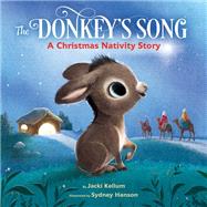 The Donkey's Song A Christmas Nativity Story