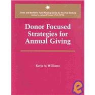 Donor Focused Strategies for Annual Giving