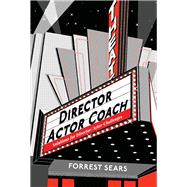 Director    Actor     Coach Solutions for Director/Actor Challenges