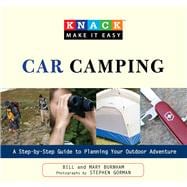 Knack Car Camping for Everyone A Step-by-Step Guide to Planning Your Outdoor Adventure