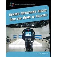 Asking Questions About How the News Is Created