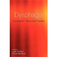 Dysphagia Foundation, Theory and Practice