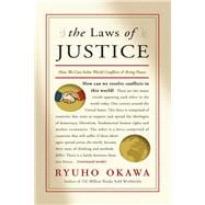 The Laws of Justice How We Can Solve World Conflicts and Bring Peace