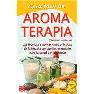 Aromaterapia Guia Facil / Easy Aromatherapy Guide