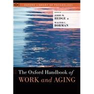 The Oxford Handbook of Work and Aging