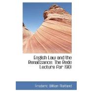 English Law and the Renaissance : The Rede Lecture For 1901