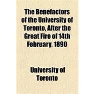 The Benefactors of the University of Toronto, After the Great Fire of 14th February, 1890