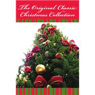 The Original Classic Christmas Collection - The Original Classic Edition