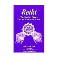 Reiki, The Healing Touch : First and Second Degree Manual
