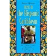 Music in the Hispanic Caribbean Experiencing Music, Expressing Culture