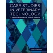 Case Studies in Veterinary Technology A scenario-Based Critical Thinking Approach