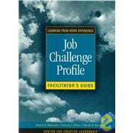 Job Challenge Profile, Participant Workbook Package (Includes the Workbook and Self Instrument) : Learning from Work Experience