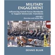 Military Engagement Influencing Armed Forces Worldwide to Support Democratic Transitions