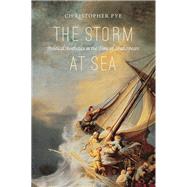The Storm at Sea Political Aesthetics in the Time of Shakespeare