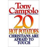 20 Hot Potatoes Christians Are Afraid to Touch
