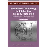 Information Technology for Intellectual Property Protection: Interdisciplinary Advancements